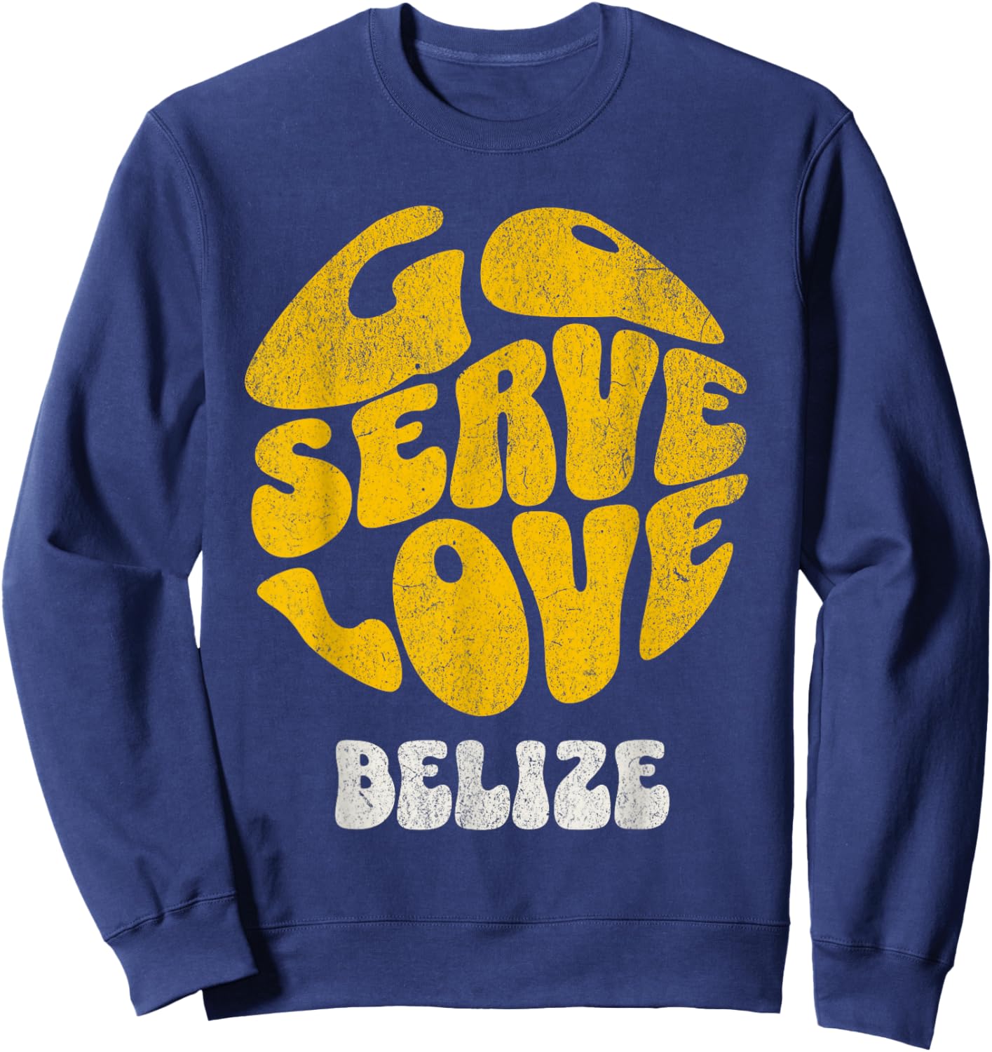 Go Serve Love Belize Missions Trip Team Gospel Sweatshirt - Sweatshirt | Navy