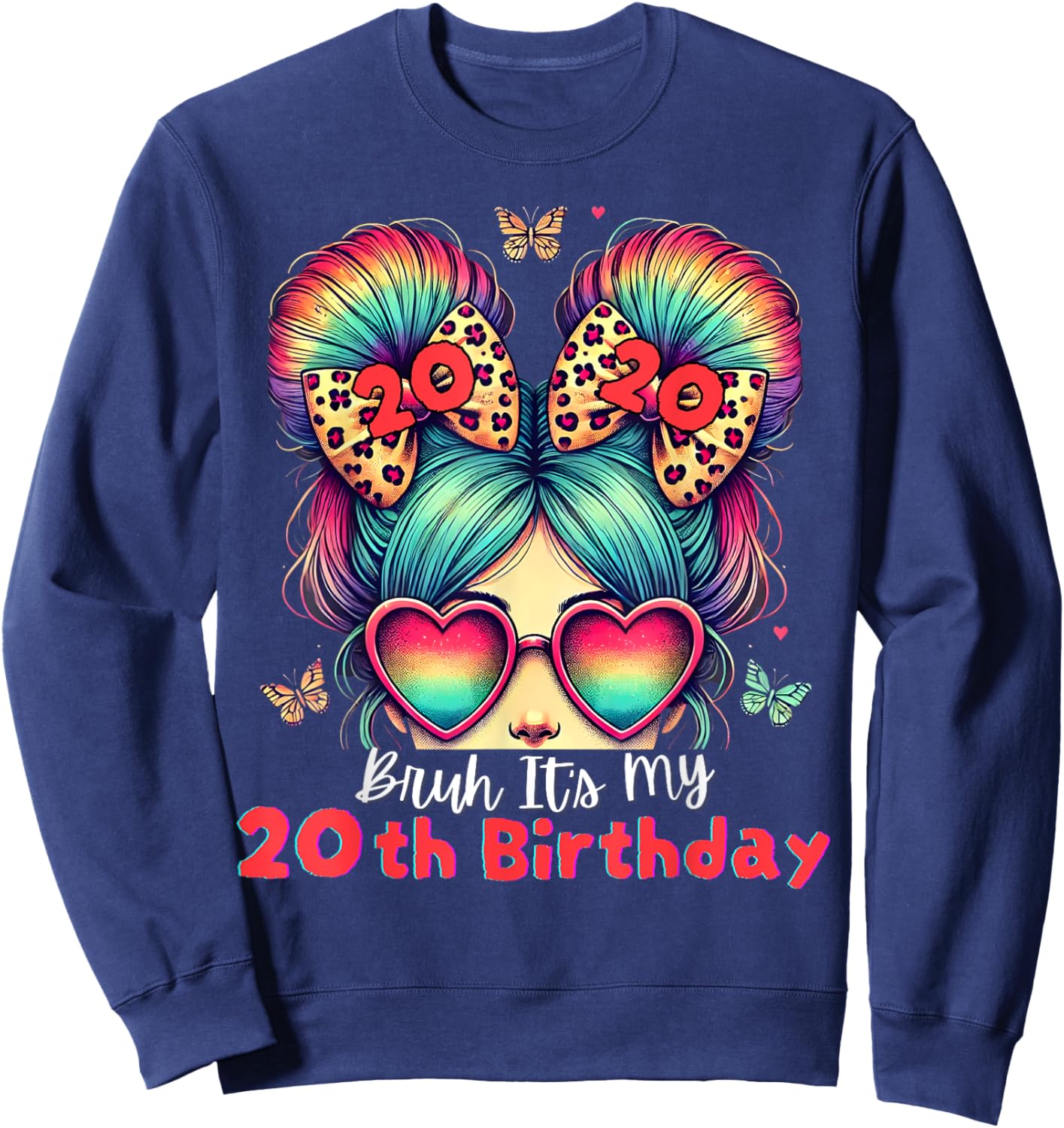 Bruh It's My 20th Birthday Retro 20 Year Old Birthday Girl Sweatshirt - Sweatshirt | Navy