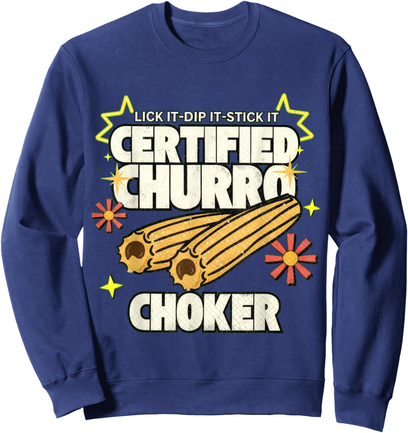 Churro Choker Exchange Raunchy Latin Roulette Adult Humor Te Sweatshirt - Sweatshirt | Navy