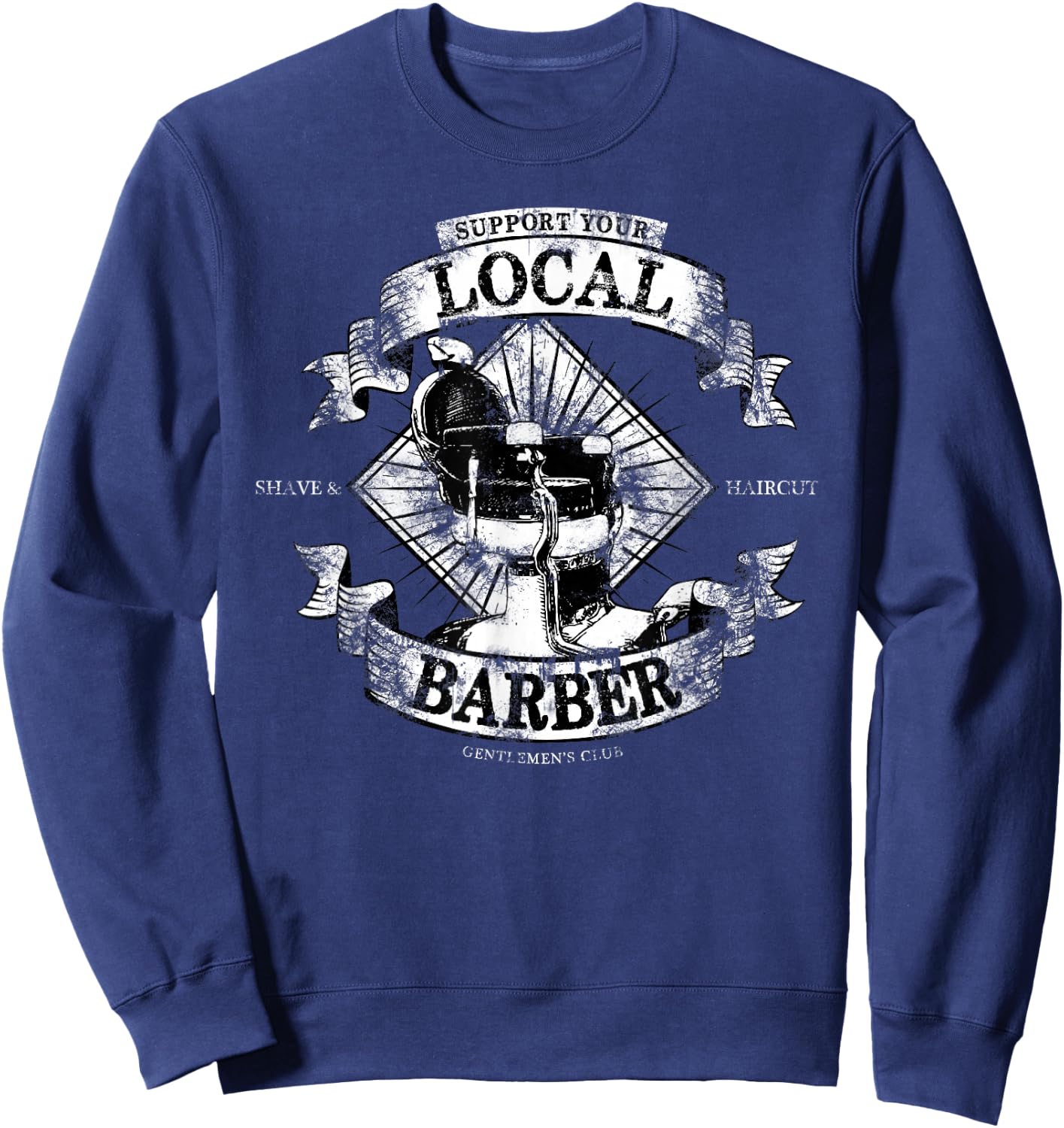 Support Your Local Barber Proud Barber Vintage Distressed Sweatshirt - Sweatshirt | Navy