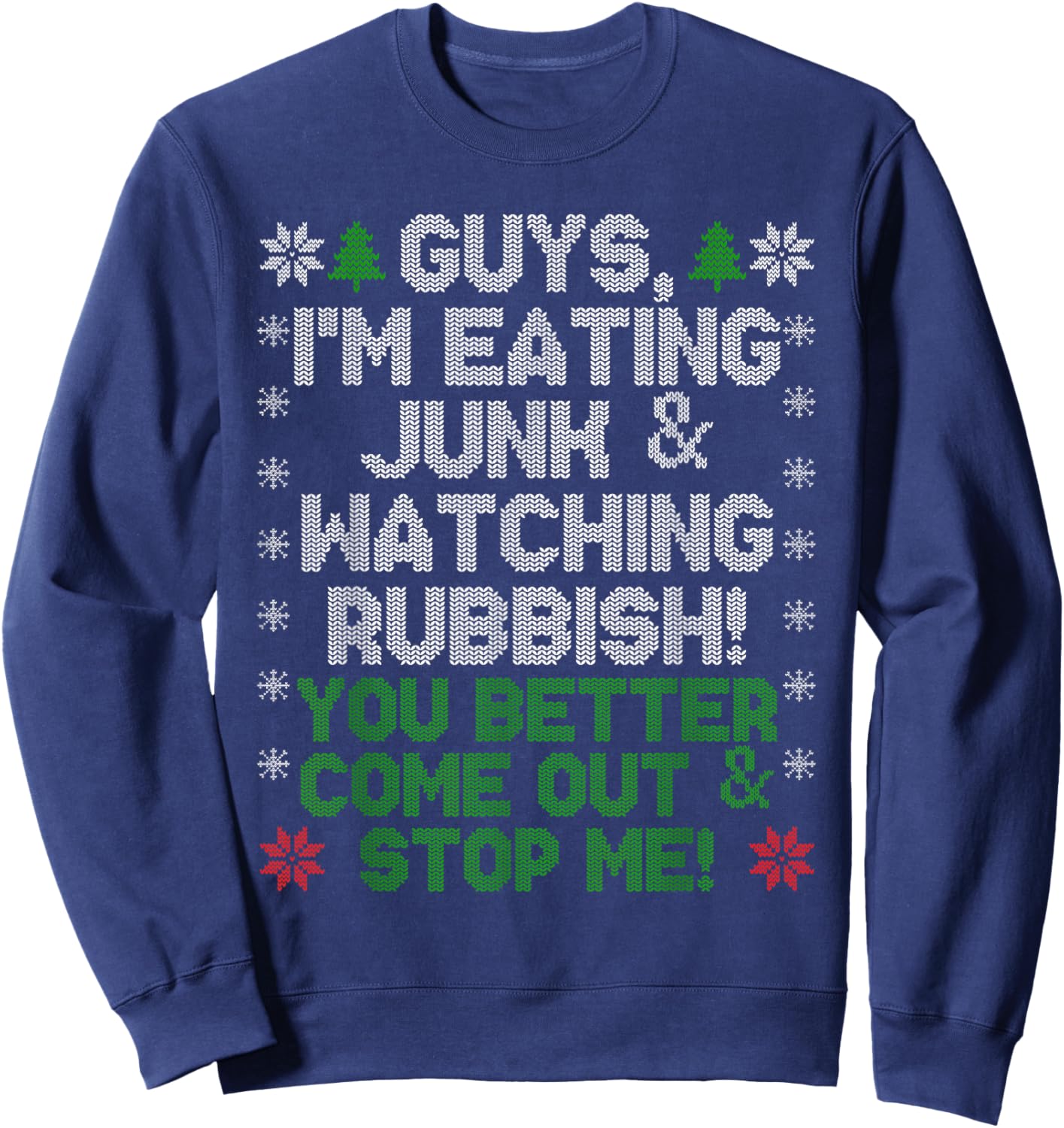 Guys, I'm Eating Junk and Watching Rubbish! Sweatshirt - Sweatshirt | Navy