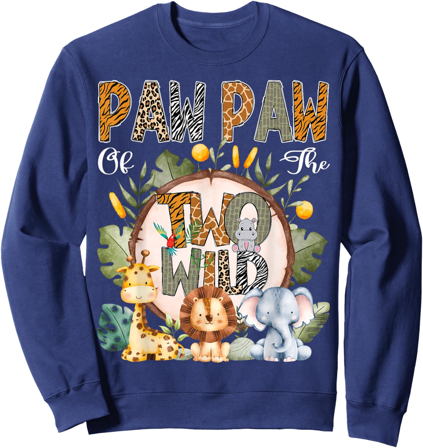 Paw Paw Of The Two Wild Animal Safari 2Nd Birthday Party Sweatshirt - Sweatshirt | Navy