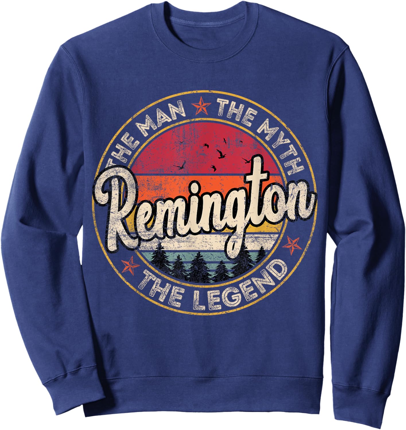 Remington The Man The Myth The Legend Personalized Name Sweatshirt - Sweatshirt | Navy
