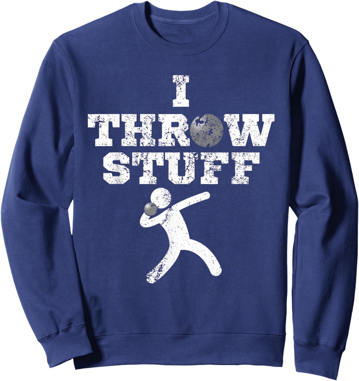 Classic Aged I Throw Stuff Shot Put Athlete Throwing Sweatshirt - Sweatshirt | Navy