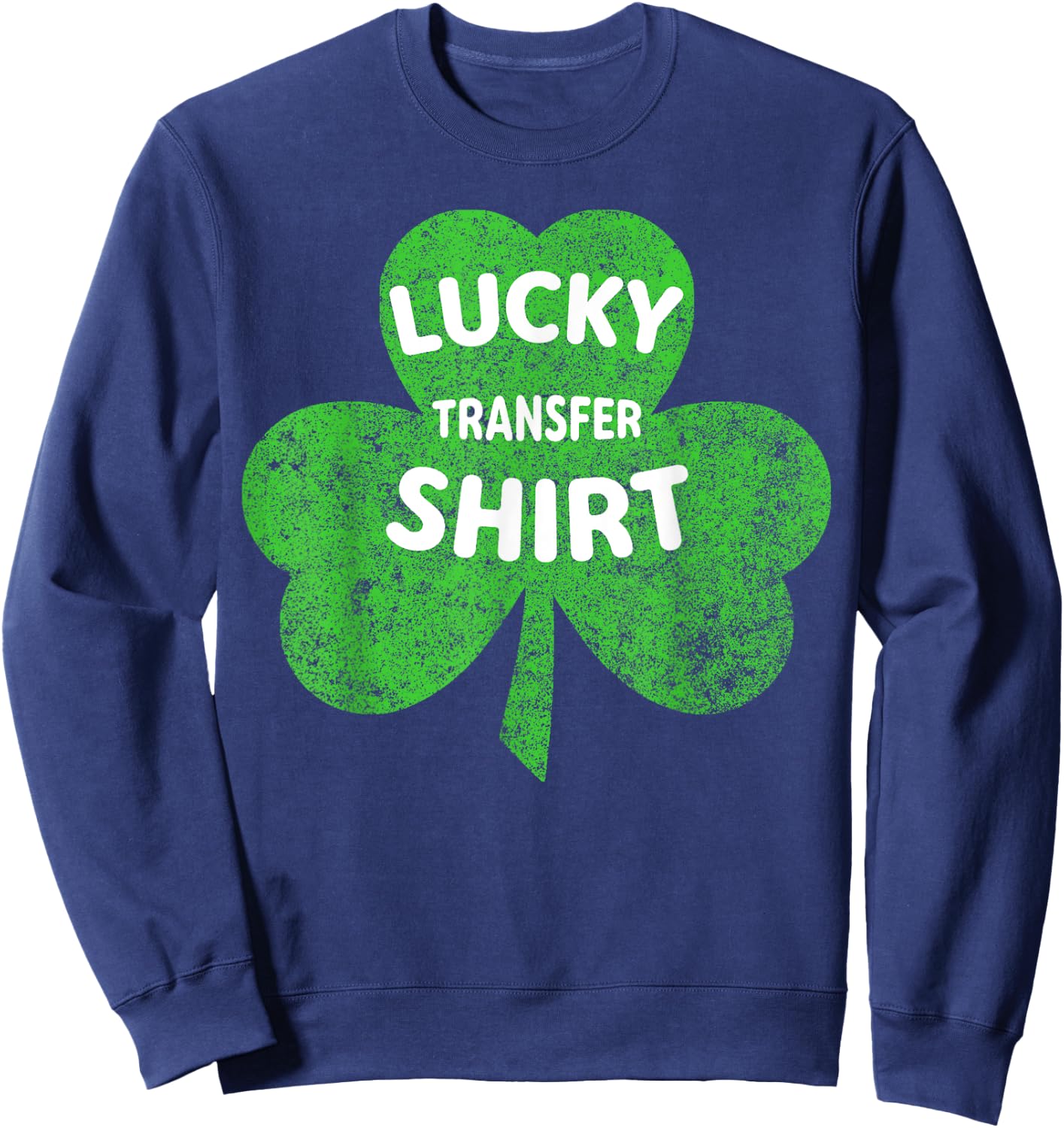 Lucky Transfer Shirt For IVF Transfer Day Embryo Surrogate Sweatshirt - Sweatshirt | Navy