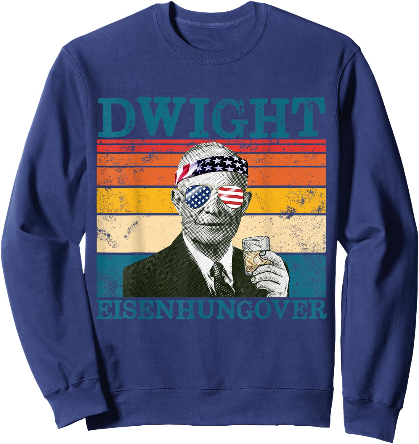 Dwight Eisenhungover Retro Drinking President Eisenhower Sweatshirt - Sweatshirt | Navy