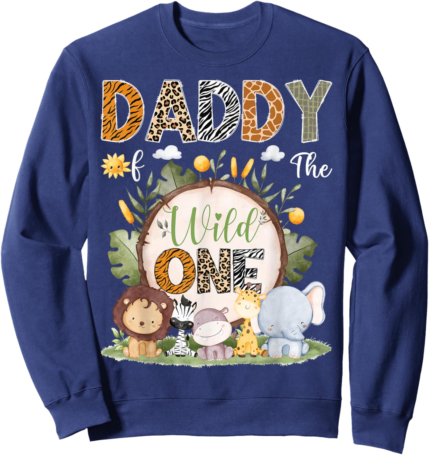 Daddy Of The Wild One 1St Birthday Kids Safari Woodland Sweatshirt - Sweatshirt | Navy