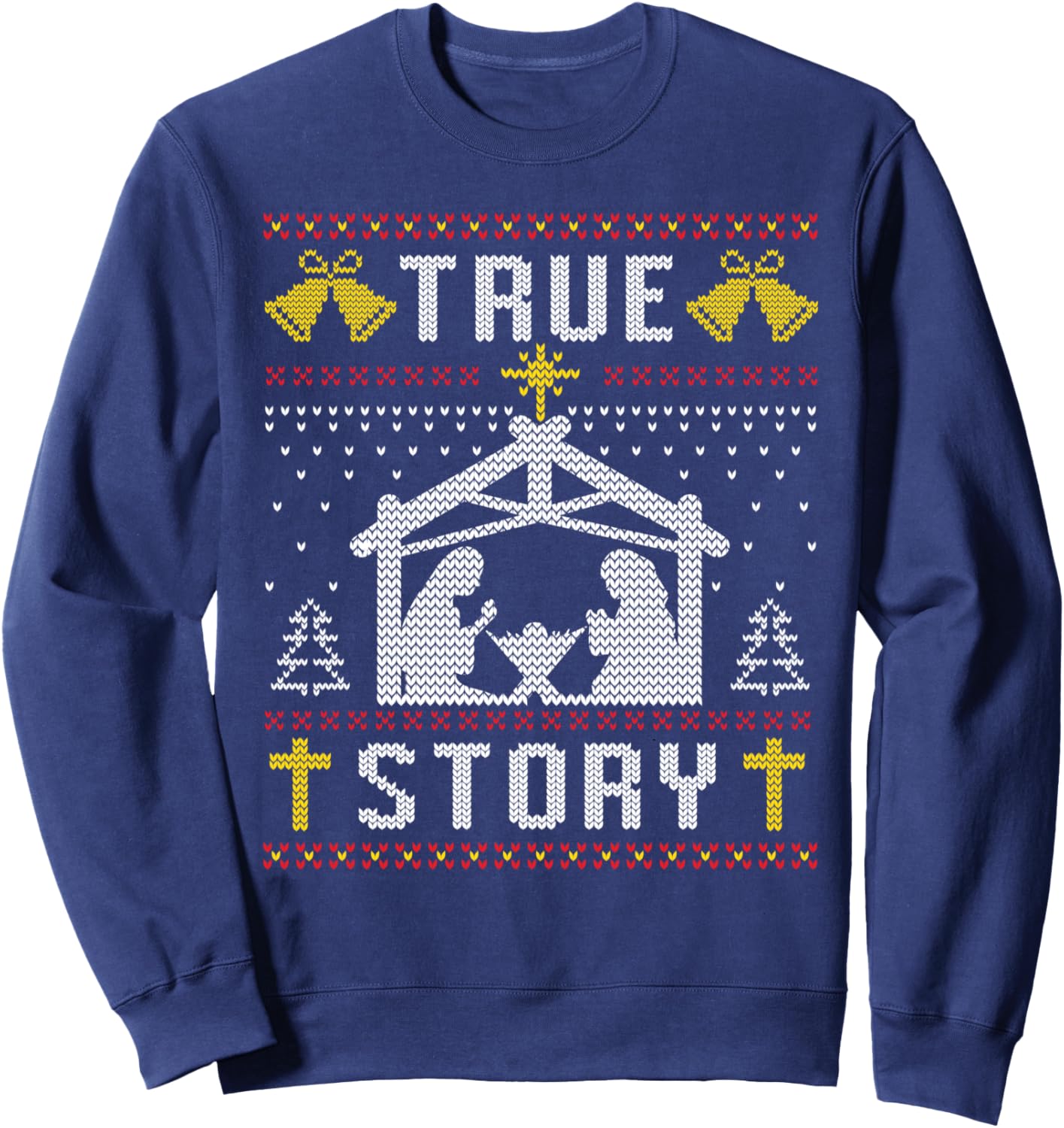 True Story Christmas Nativity Jesus Christian Christmas Ugly Sweatshirt - Sweatshirt | Navy