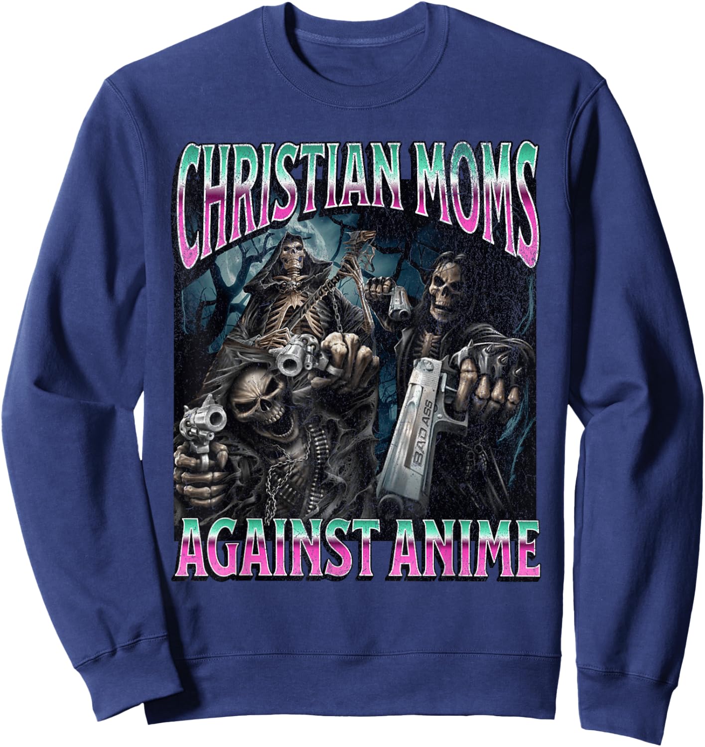 Christian Moms Against Anime Funny Hard Skeleton Meme Sweatshirt - Sweatshirt | Navy