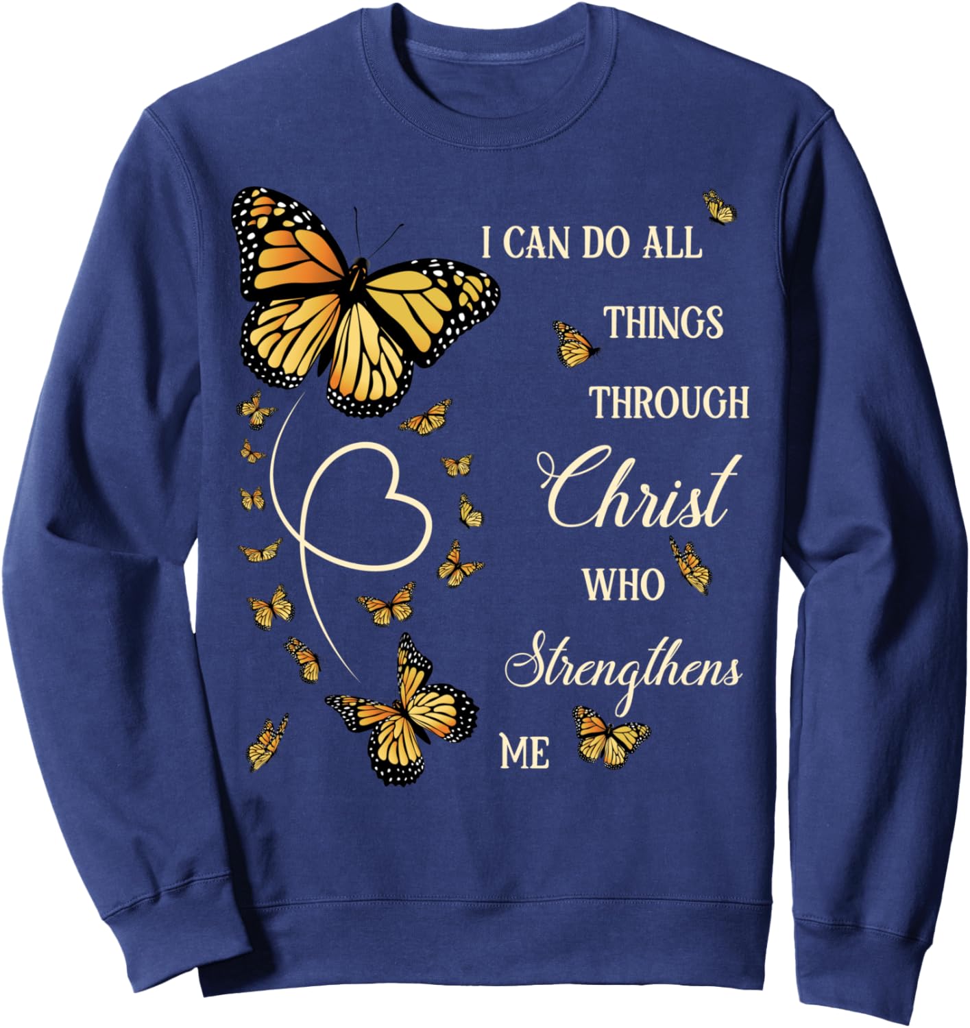 I Can Do All Things Through Christ Monarch Butterfly Faith Sweatshirt - Sweatshirt | Navy