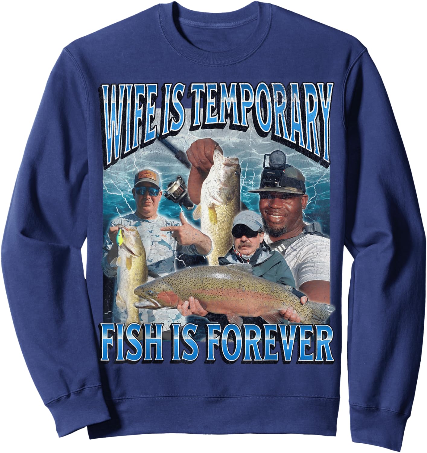 Wife Is Temporary Fish Is Forever Funny Fishing Meme Bootleg Sweatshirt - Sweatshirt | Navy