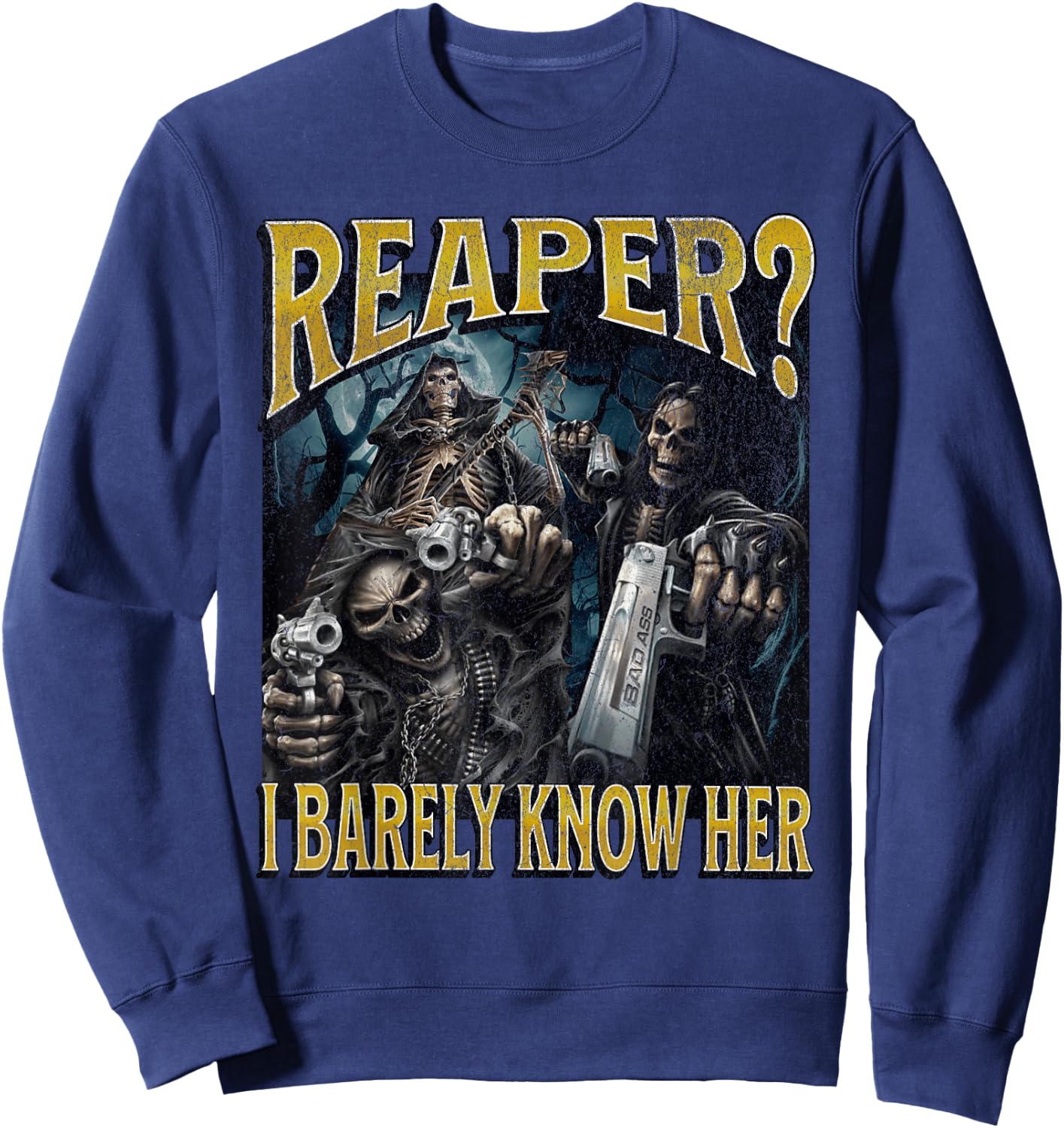 Reaper? Funny Hard Skeleton Meme Bootleg Sweatshirt - Sweatshirt | Navy