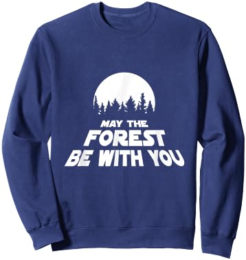 May The Forest Be With You Pun Earth Day Sweatshirt - Sweatshirt | Navy