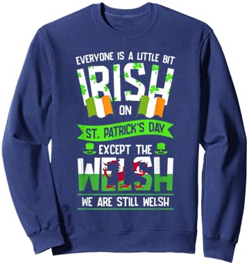 Everyone Is A Little Irish On St Patrick's Day Welsh Sweatshirt - Sweatshirt | Navy