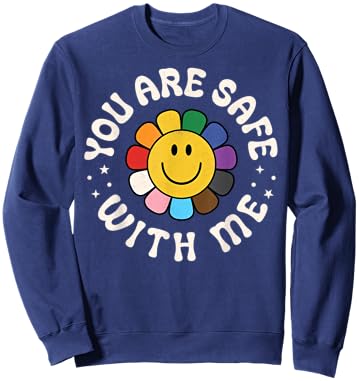 You Are Safe With Me You're Safe LGBTQ Pride Ally Smile Face , Black, S Sweatshirt - Sweatshirt | Navy