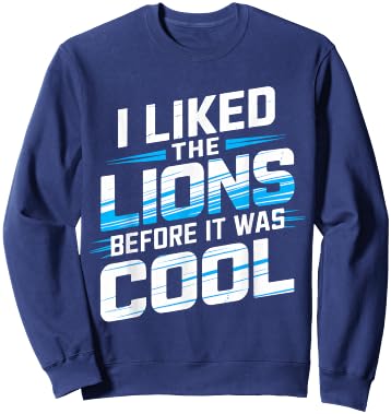 I Liked The Lions Before It Was Cool Women Kids Sweatshirt - Sweatshirt | Navy