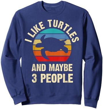 I like Turtles and maybe 3 people funny vintage theme gift Sweatshirt - Sweatshirt | Navy