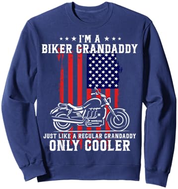 American Flag I'm A Biker Grandaddy Like A Normal Grandpa Sweatshirt - Sweatshirt | Navy