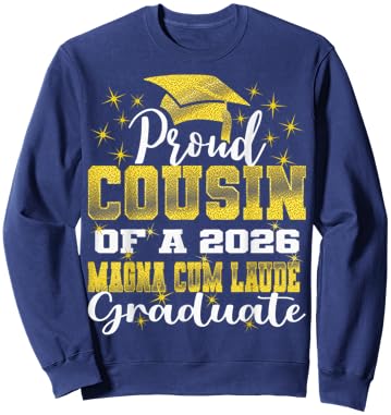 Proud Cousin of 2026 Magna Cum Laude Graduate 26 Sweatshirt - Sweatshirt | Navy
