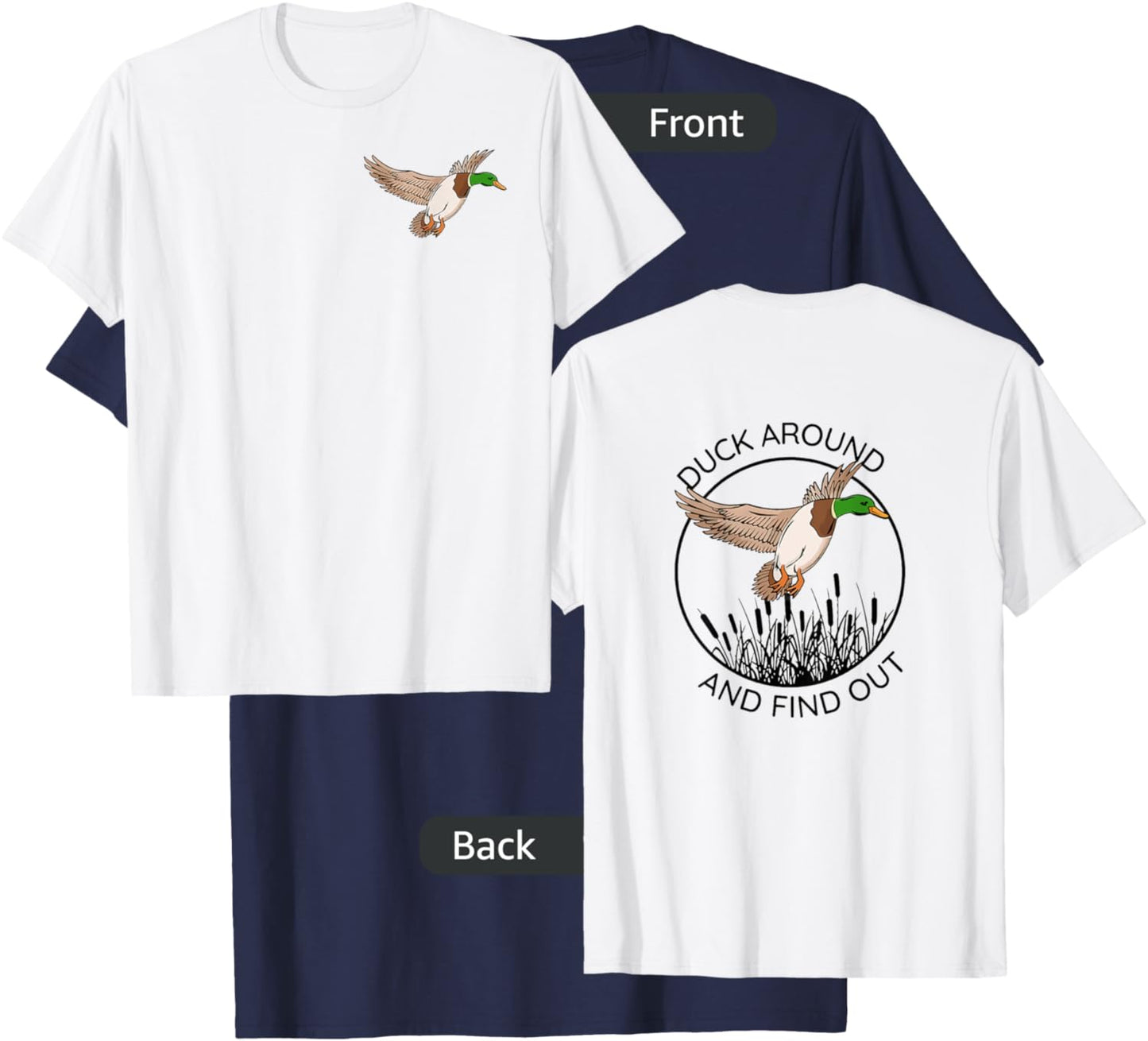 Duck around and find out hunting shirt both sided T-Shirt - T-Shirt | Navy
