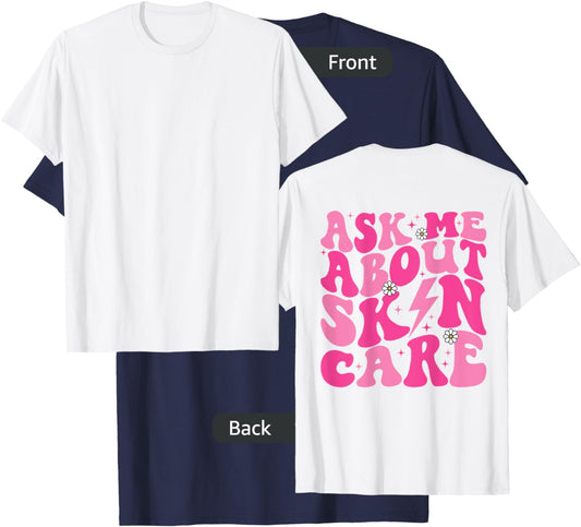 Ask Me About Skincare Esthetician Skin Care T-Shirt - T-Shirt | Navy