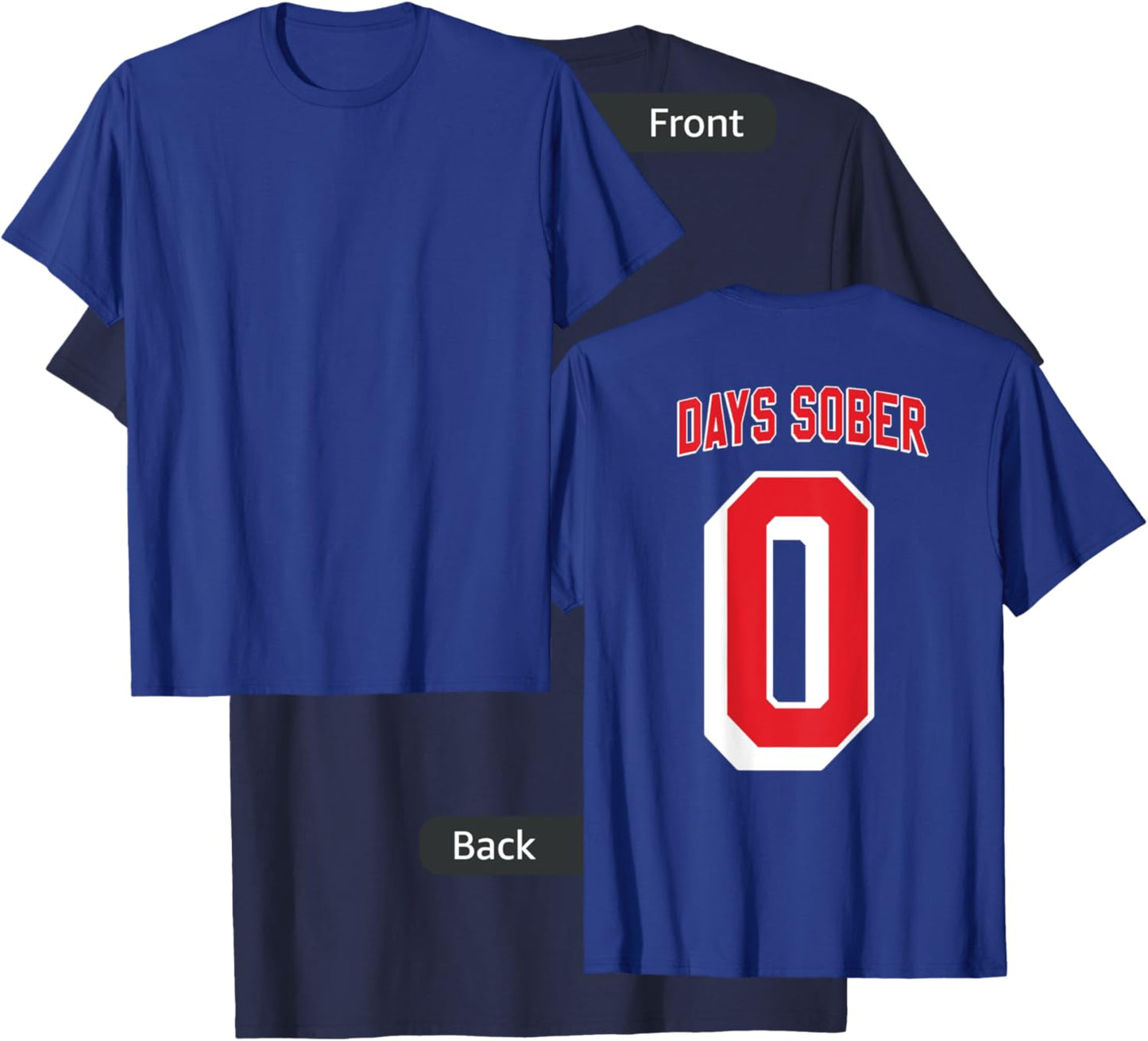 0 DAYS SOBER Jersey Funny Drinking Shirt Inappropriate Gag T-Shirt - T-Shirt | Navy