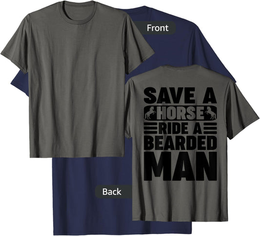 Save A Horse Ride A Bearded Man Funny Beard Owners (On Back) T-Shirt - T-Shirt | Navy