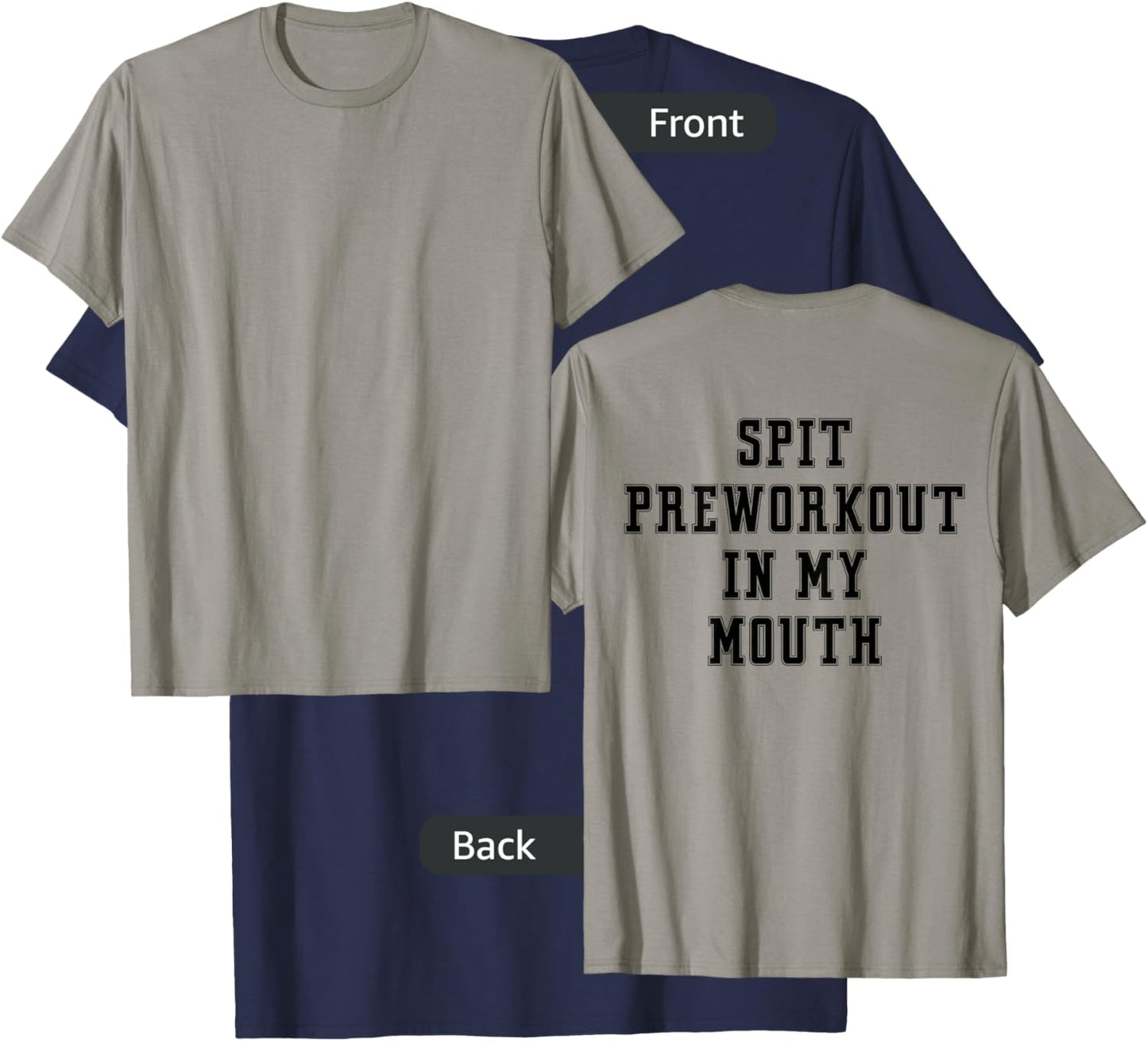 Spit Preworkout In My Mouth (back) T-Shirt - T-Shirt | Navy