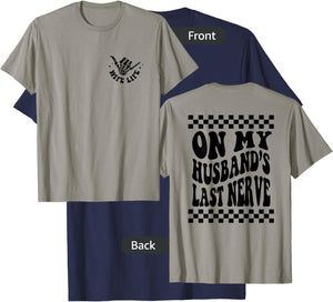 On My Husband's Last Nerve Wife Life - Front and Back T-Shirt - T-Shirt | Navy