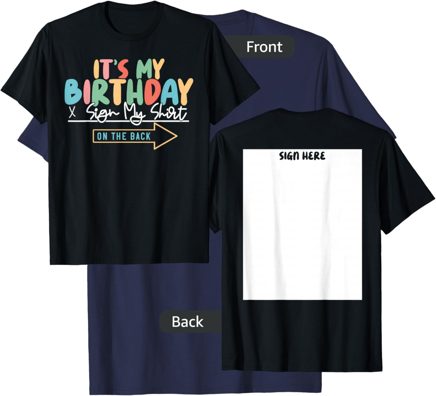 It's My Birthday Sign My Shirt On The Back Funny T-Shirt - T-Shirt | Navy