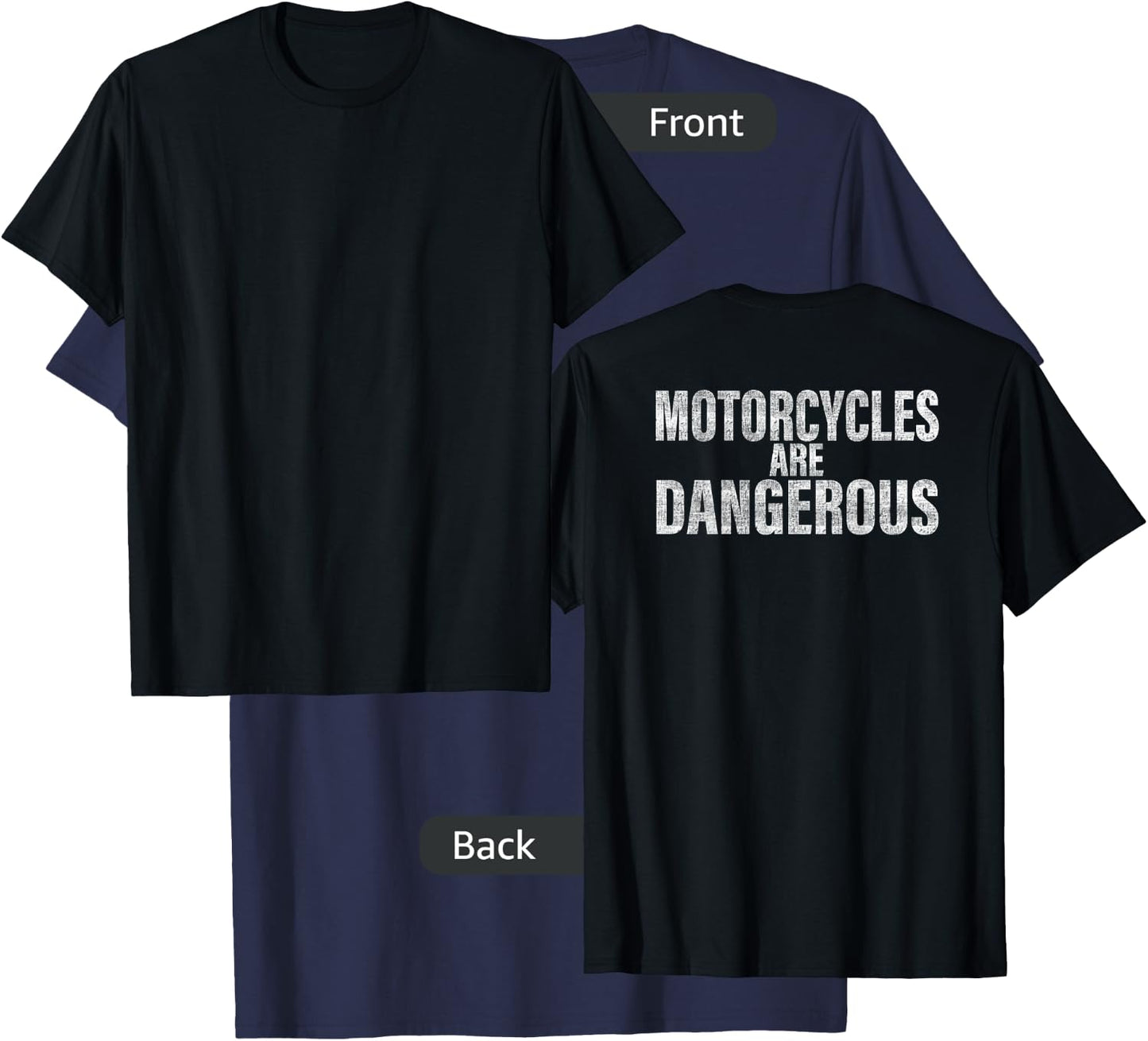 Motorcycles Are Dangerous Funny Motorcycle T-Shirt - T-Shirt | Navy