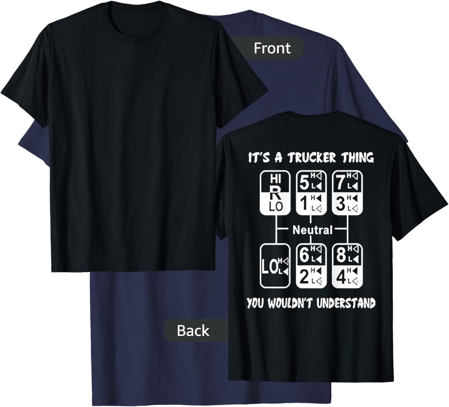 It's A Trucker Thing You Wouldn't Understand (on back) T-Shirt - T-Shirt | Navy