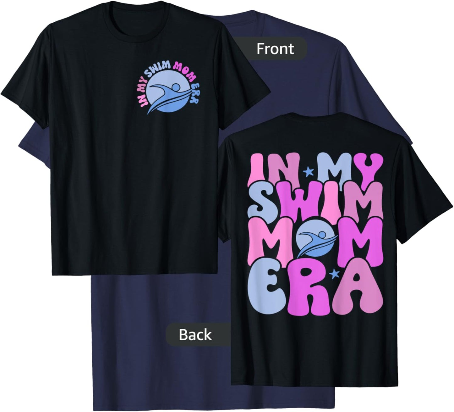 In My Swim Mom Era Swim Team Mom Swimmer Mom (Pocket & Back) T-Shirt - T-Shirt | Navy