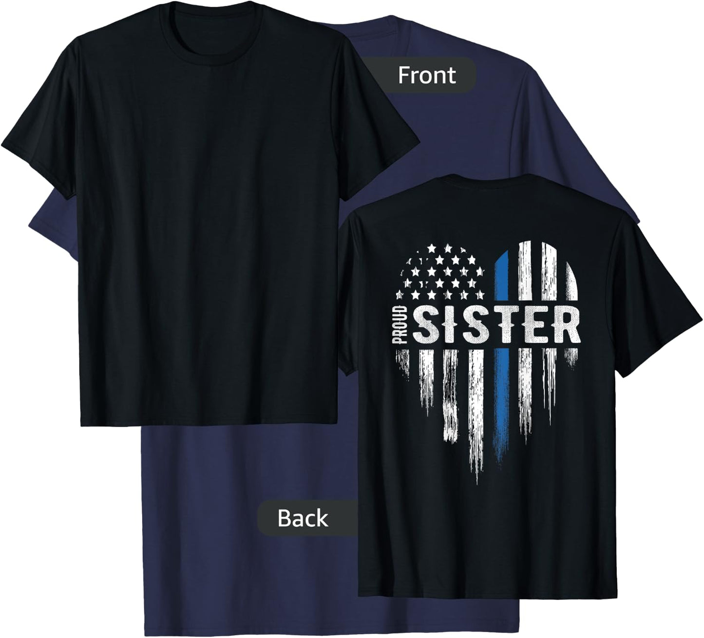 Thin Blue Line Heart Proud Sister Police (Design on Back) T-Shirt - T-Shirt | Navy