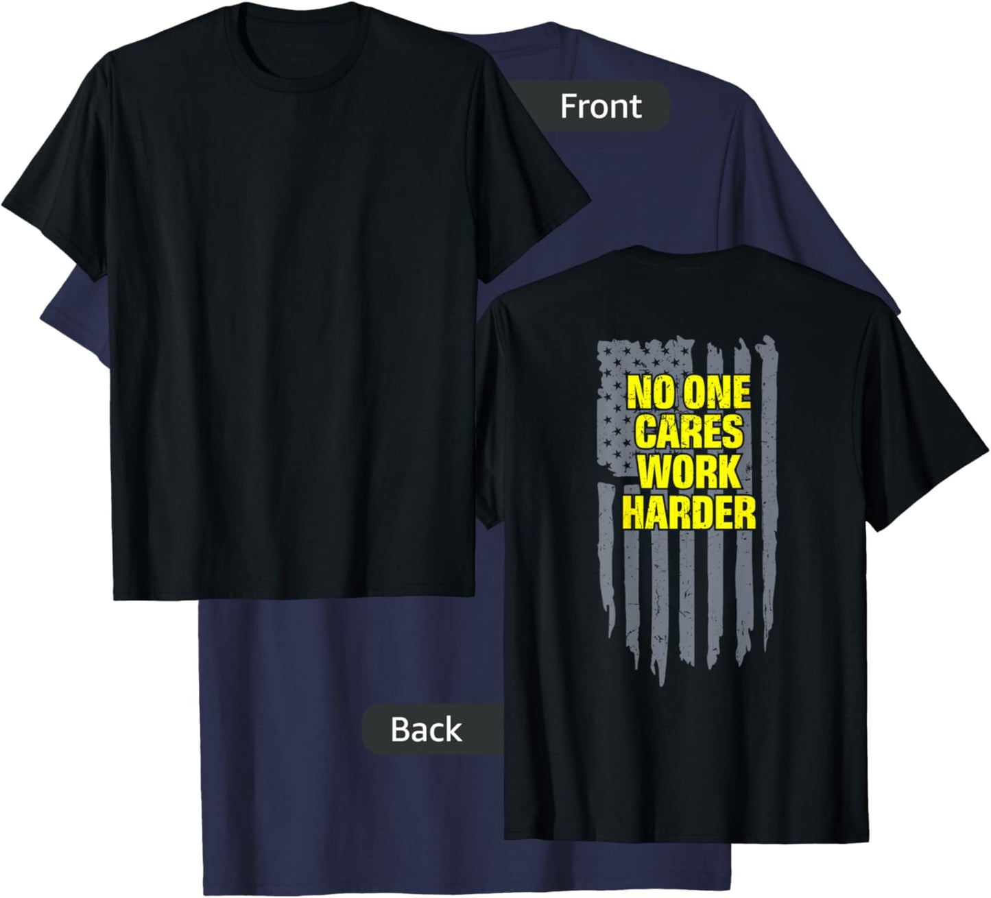 No One Cares Work Harder Motivational Workout Gym on Back T-Shirt - T-Shirt | Navy