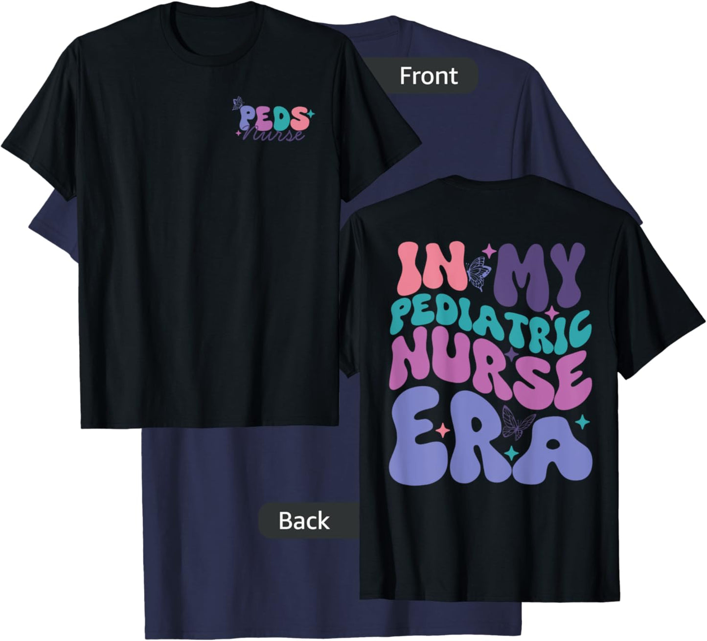 In My Pediatric Nurse Era, Groovy PEDS Nurse Front And Back T-Shirt - T-Shirt | Navy