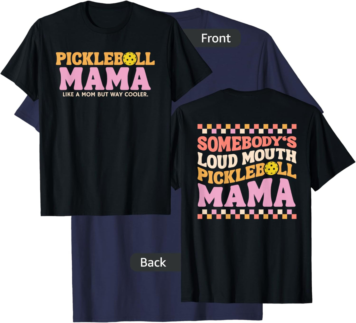 Somebody's Loudmouth Pickleball Mama, Mom Mother's Day 2024 T-Shirt - T-Shirt | Navy