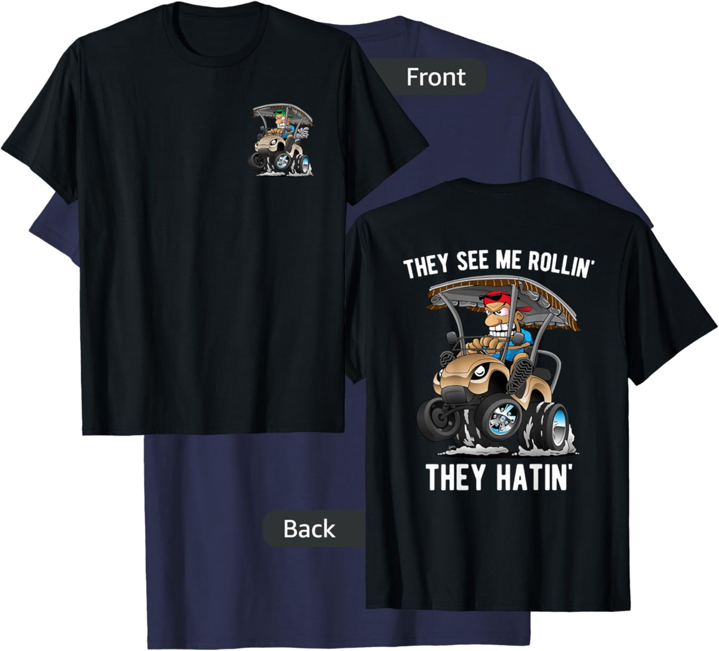Funny They See Me Rollin' They Hatin' Golf Cart Cartoon T-Shirt - T-Shirt | Navy