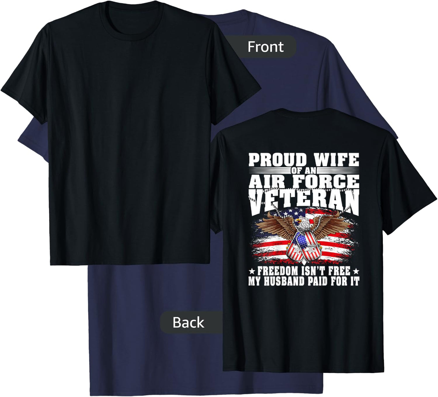 Proud Wife Of An Air Force Veteran - Freedom Isn't Free T-Shirt - T-Shirt | Navy