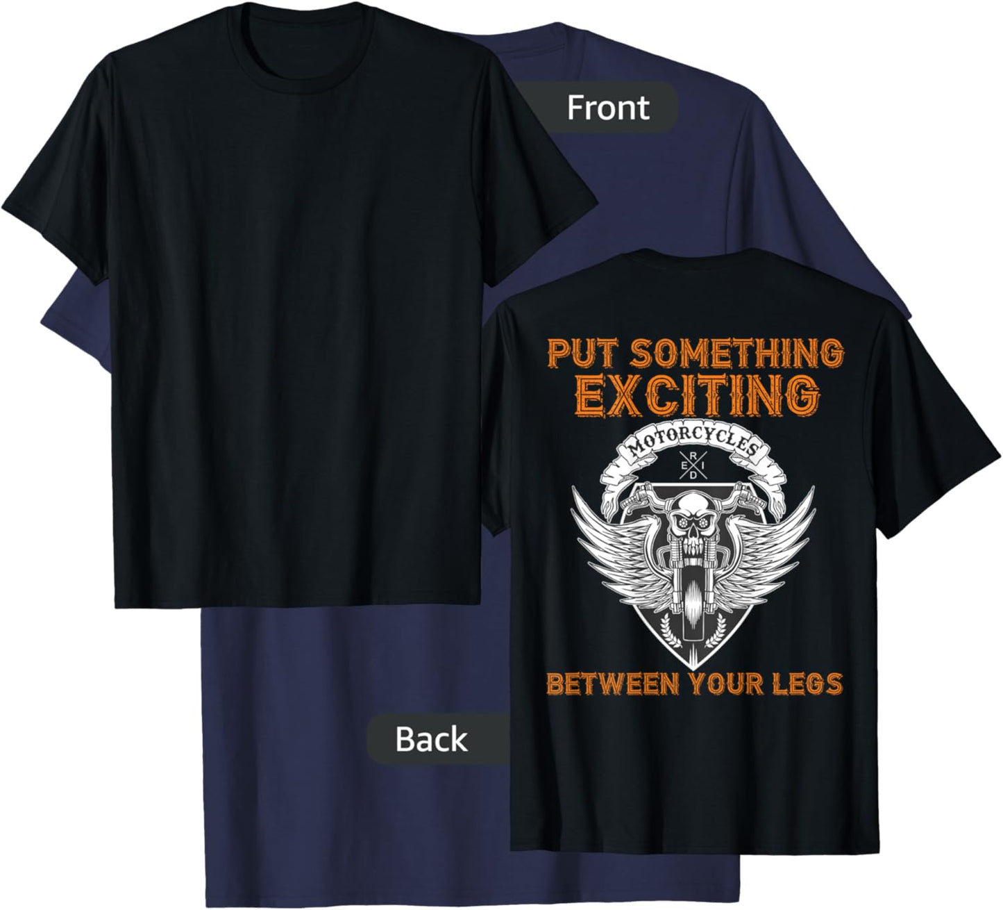 Put Something Exciting Between Your Legs - Graphic On Back T-Shirt - T-Shirt | Navy