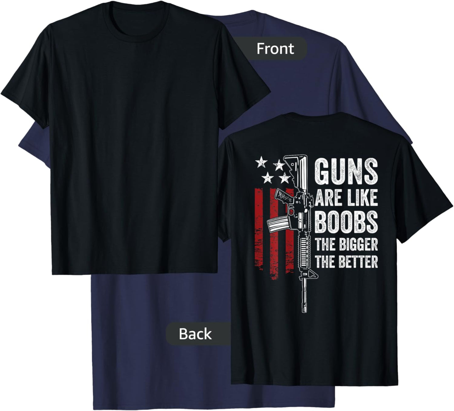 Guns Are Like Boobs - Funny Titties Gun Joke - ON BACK T-Shirt - T-Shirt | Navy