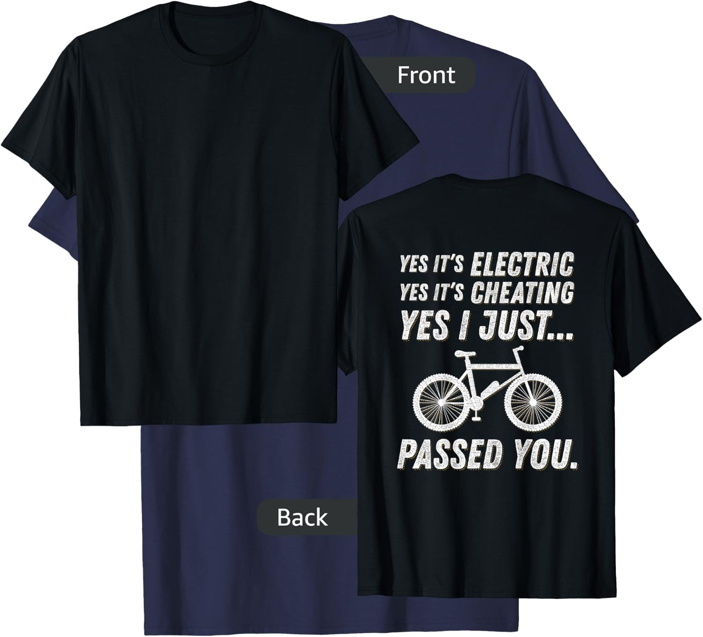 Yes it's electric! Funny E-Bike Meme Gift ebike Quotes T-Shirt - T-Shirt | Navy