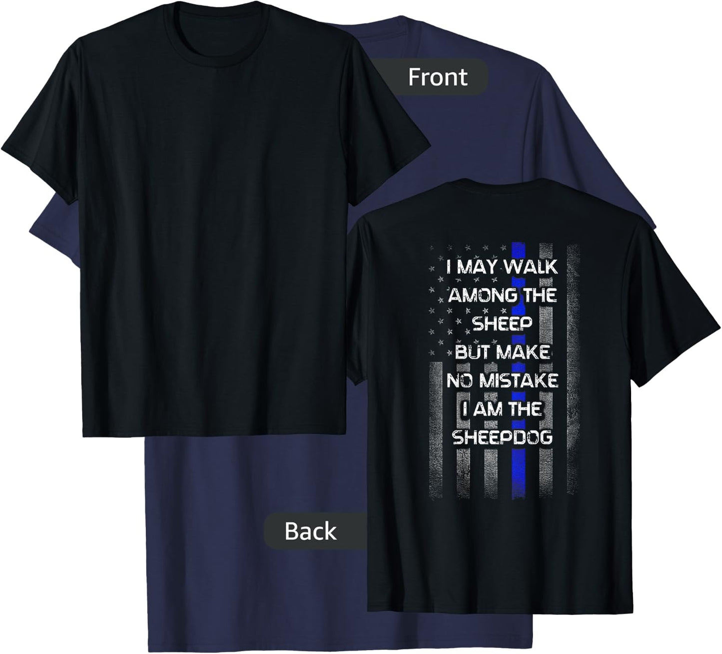 I May Walk Among The Sheep But Make No Mistake (on back) T-Shirt - T-Shirt | Navy