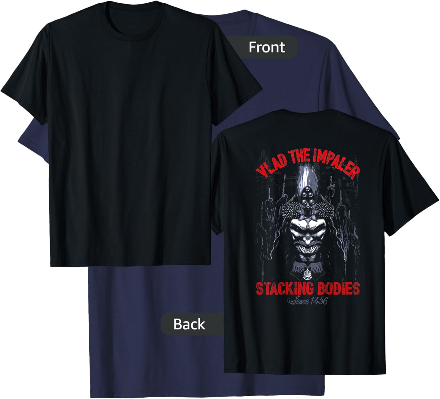Vlad The Impaler Stacking Bodies Since 1456 (on back) T-Shirt - T-Shirt | Navy