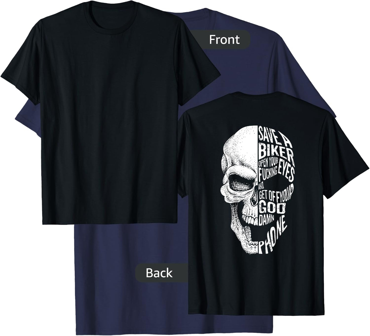 Save a biker open your fucking eyes skull (on back) T-Shirt - T-Shirt | Navy