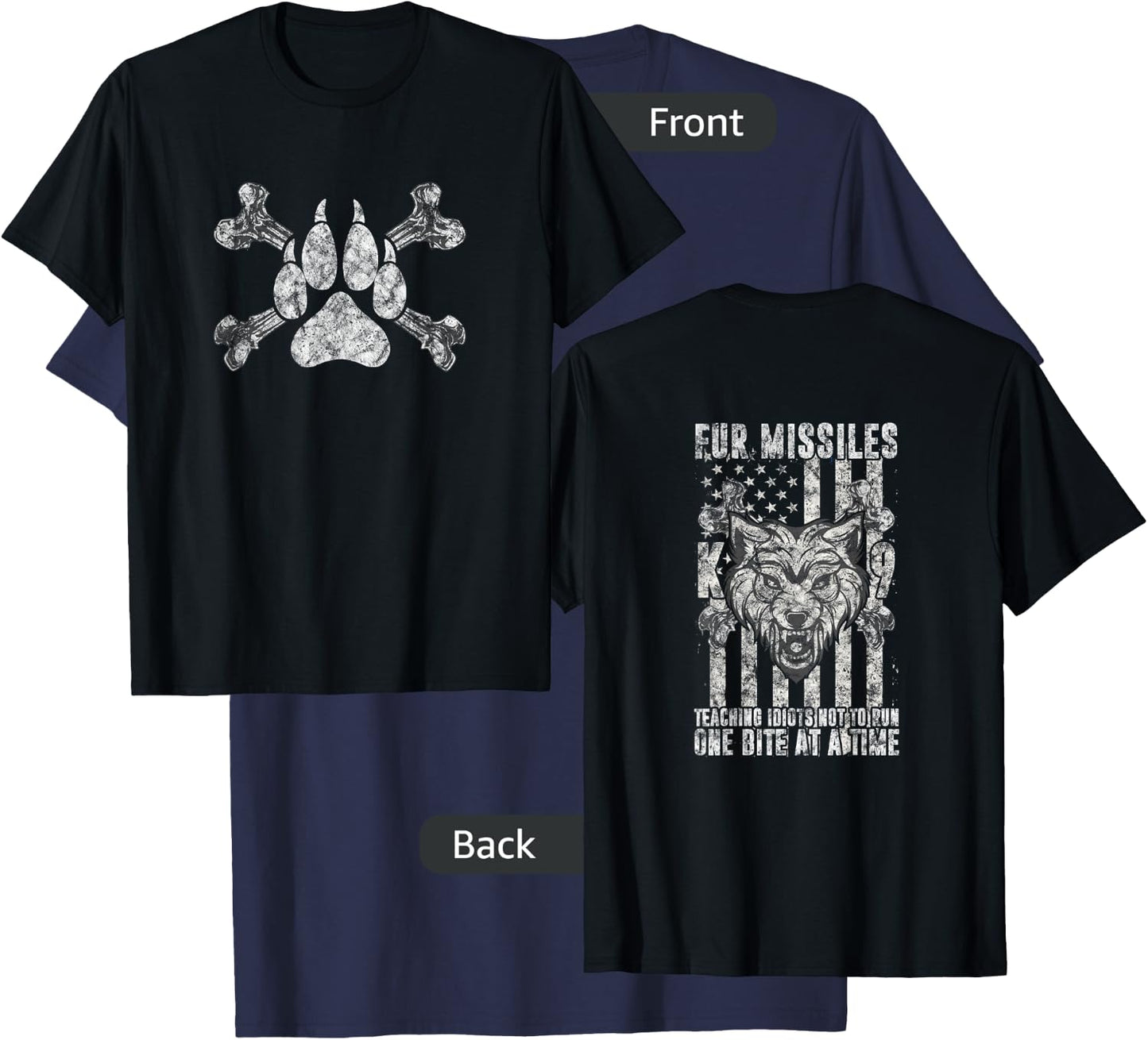 Fur Missiles Teaching Idiots Not To Run One Bite At A Time T-Shirt - T-Shirt | Navy