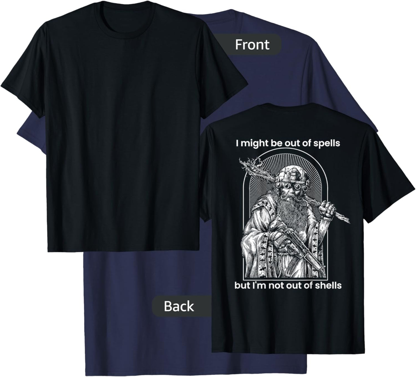 I Might Be Out Of Spells But I'm Not Out Of Shells (on back) T-Shirt - T-Shirt | Navy