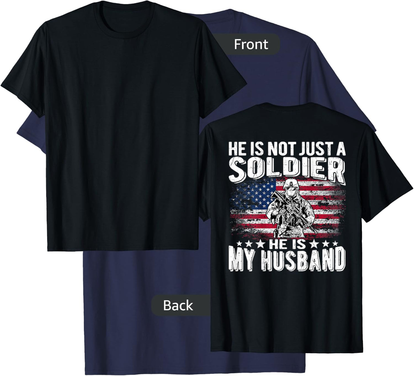 He Is Not Just A Soldier He Is My Husband - Proud Army Wife T-Shirt - T-Shirt | Navy