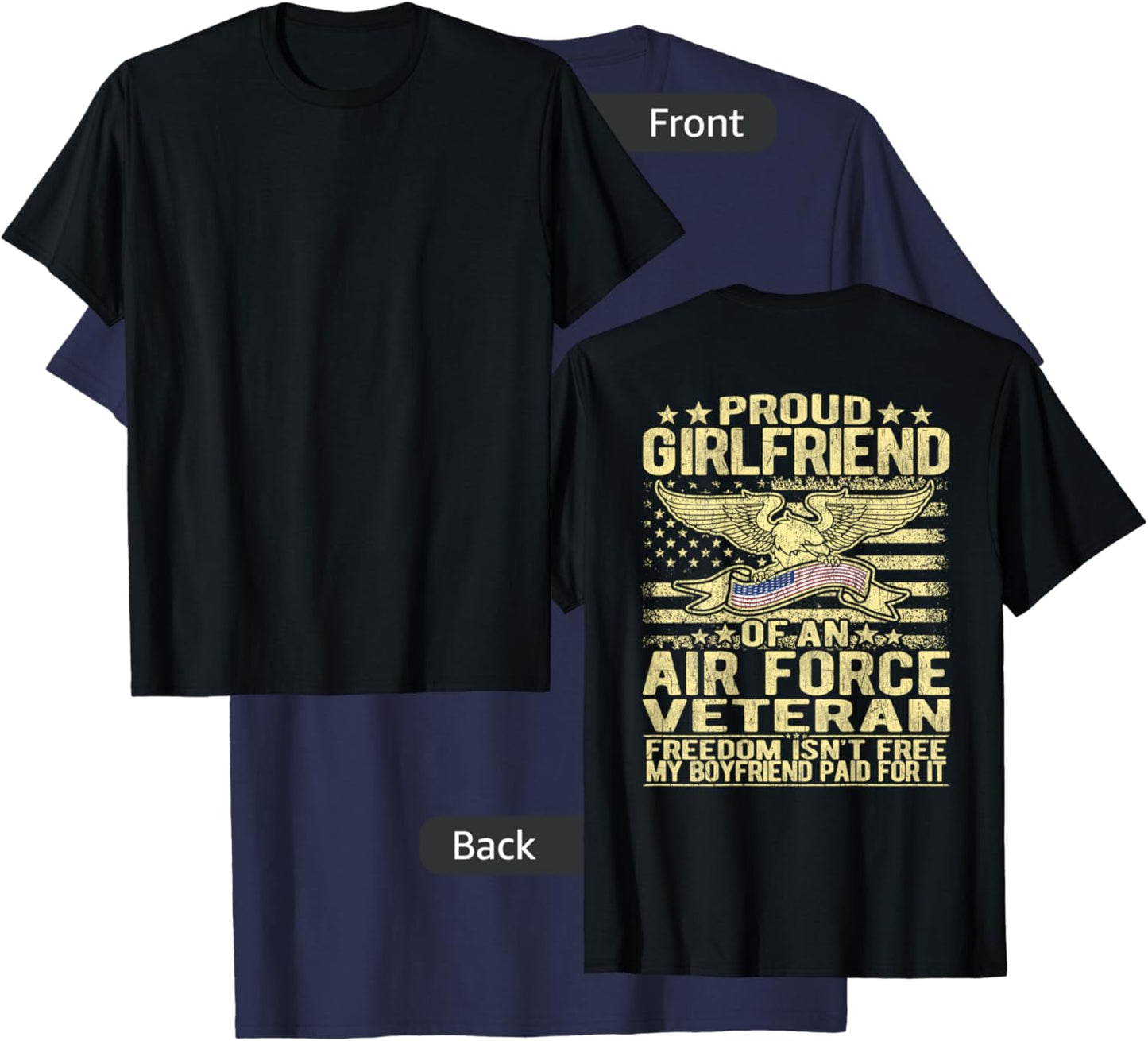 Proud Girlfriend Of An Air Force Veteran Freedom Isn't Free T-Shirt - T-Shirt | Navy