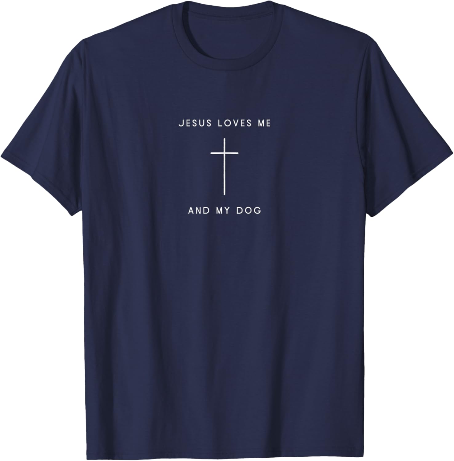 Jesus Loves Me And My Dog - Minimalist Christian Religious Women T-Shirt - T-Shirt | Navy